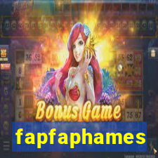 fapfaphames