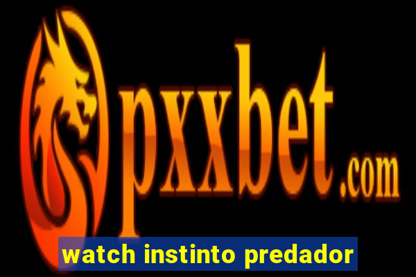 watch instinto predador