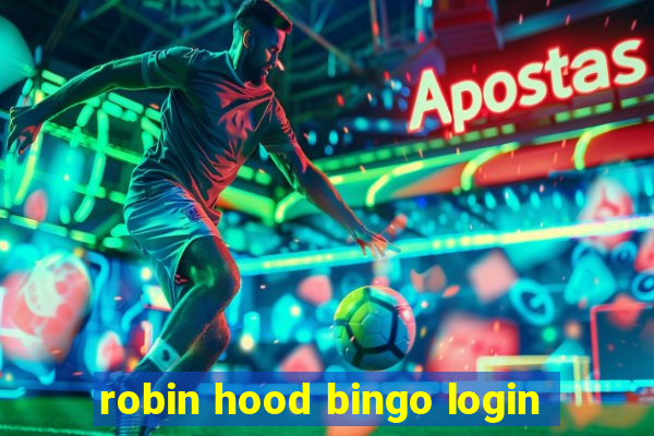 robin hood bingo login