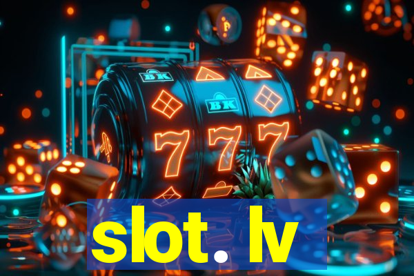 slot. lv