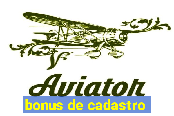 bonus de cadastro