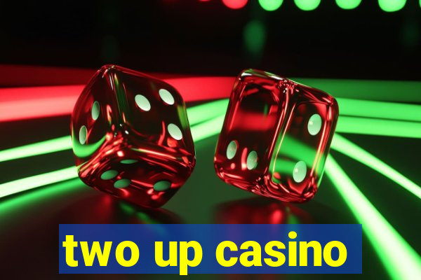 two up casino