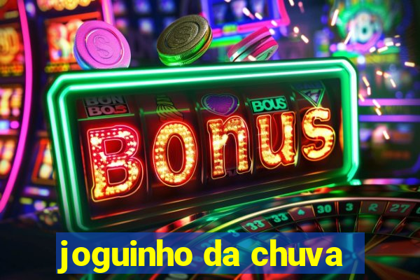 joguinho da chuva