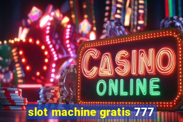 slot machine gratis 777