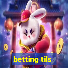 betting tils