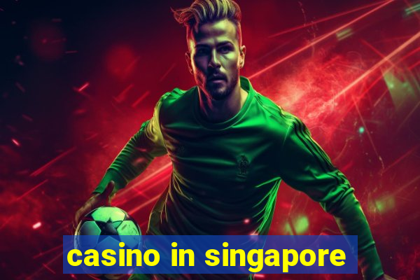 casino in singapore