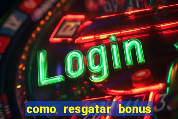 como resgatar bonus vai de bet