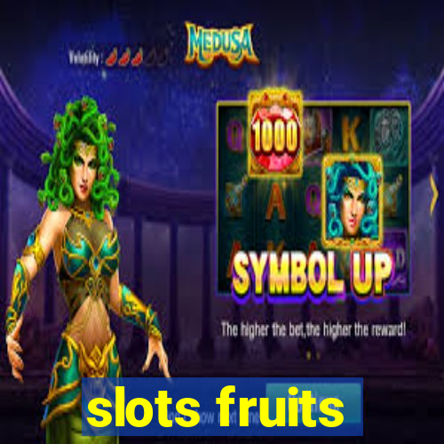 slots fruits