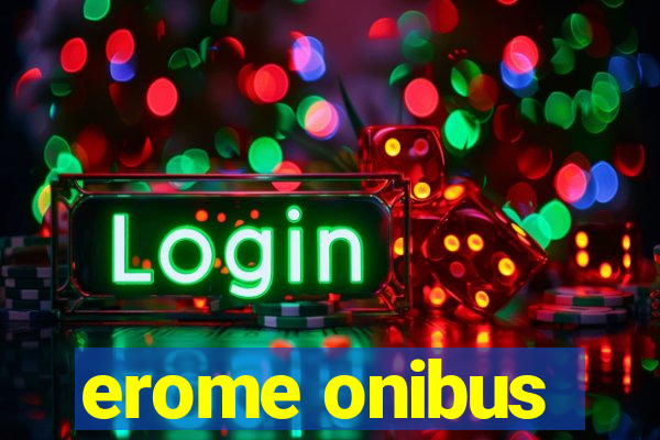 erome onibus