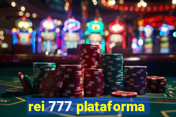 rei 777 plataforma