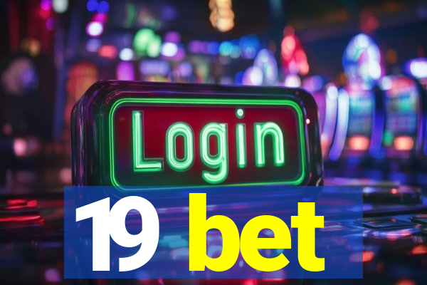 19 bet