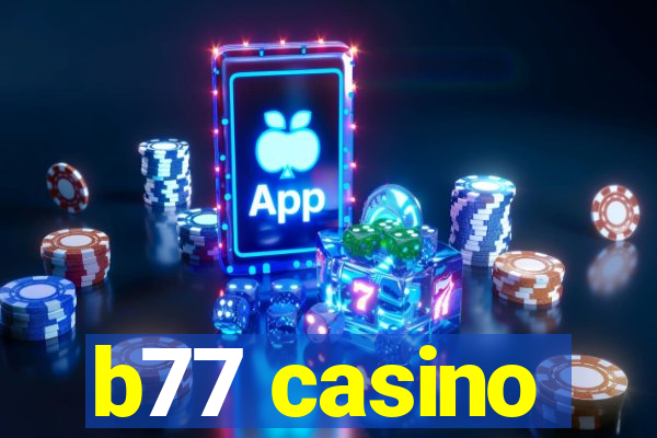 b77 casino