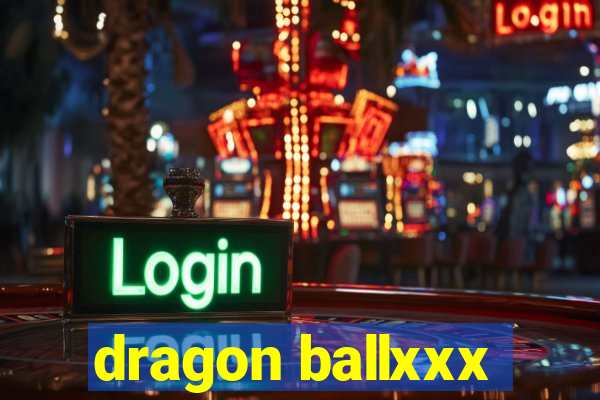 dragon ballxxx