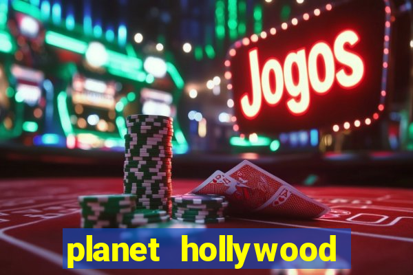 planet hollywood casino and resort