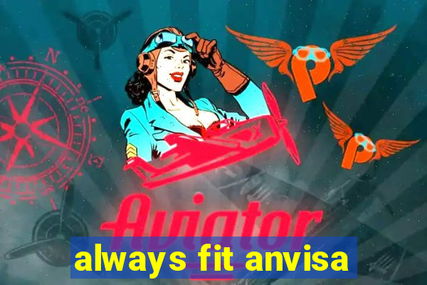 always fit anvisa