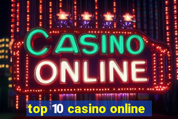 top 10 casino online