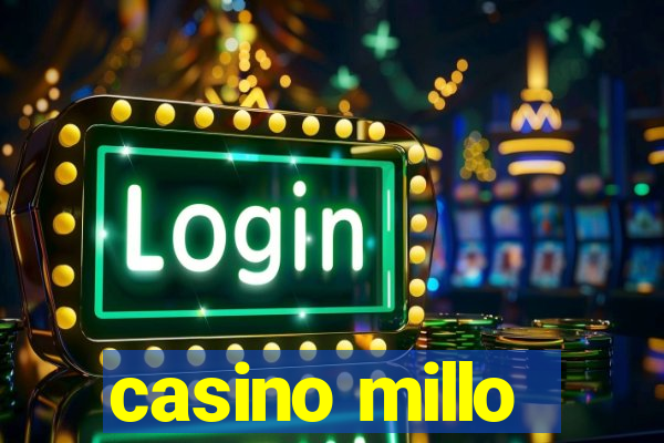 casino millo