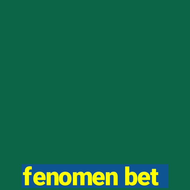 fenomen bet