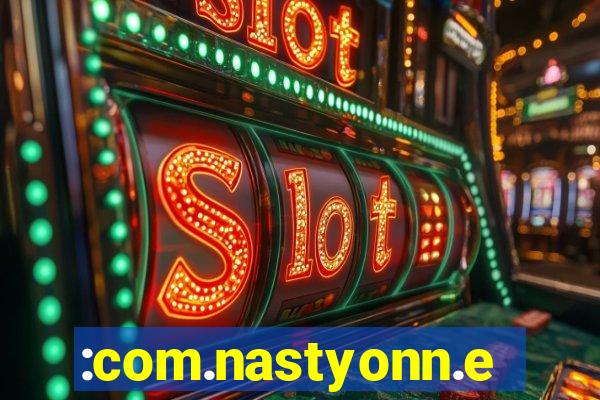 :com.nastyonn.esportes.apostas.online.casino.jogos