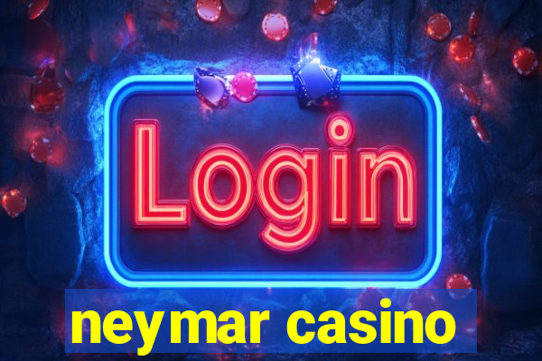 neymar casino