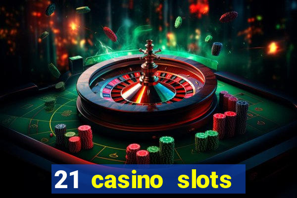 21 casino slots promo code