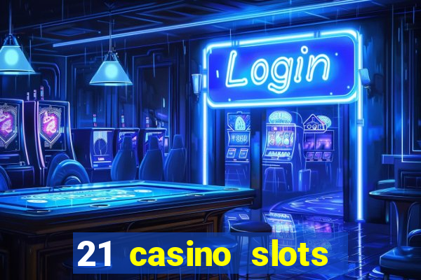 21 casino slots promo code