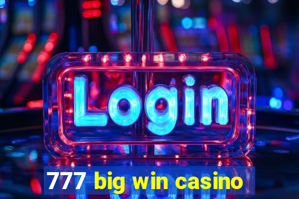 777 big win casino