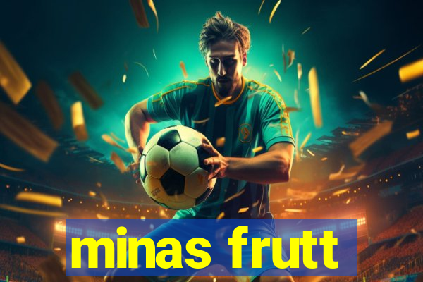 minas frutt