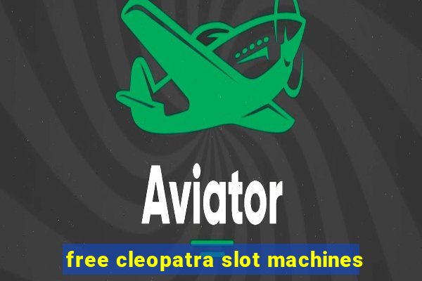 free cleopatra slot machines