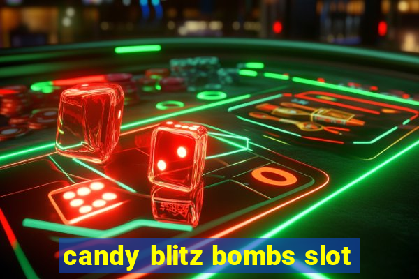 candy blitz bombs slot