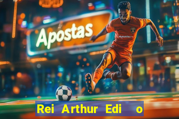 Rei Arthur Edi  o Ouro rei arthur (2004 onde assistir) rei arthur