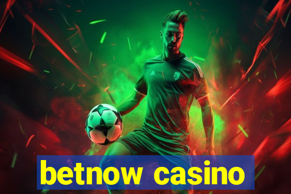 betnow casino