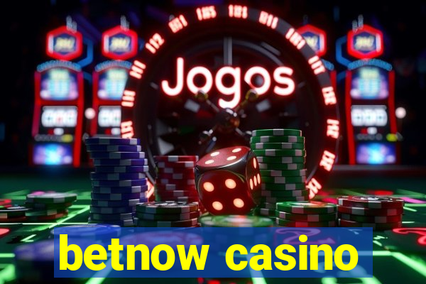 betnow casino