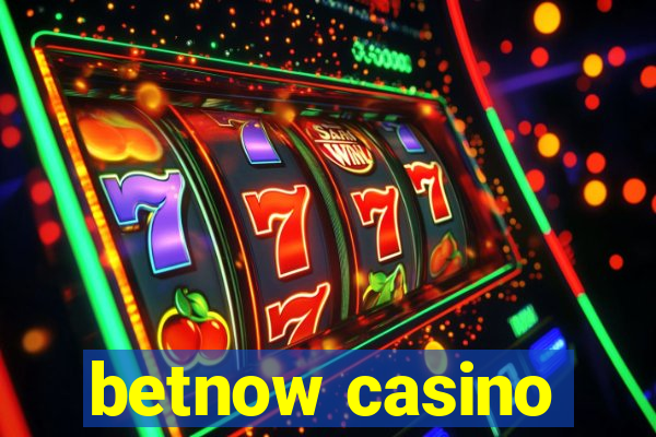 betnow casino