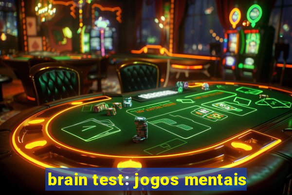 brain test: jogos mentais