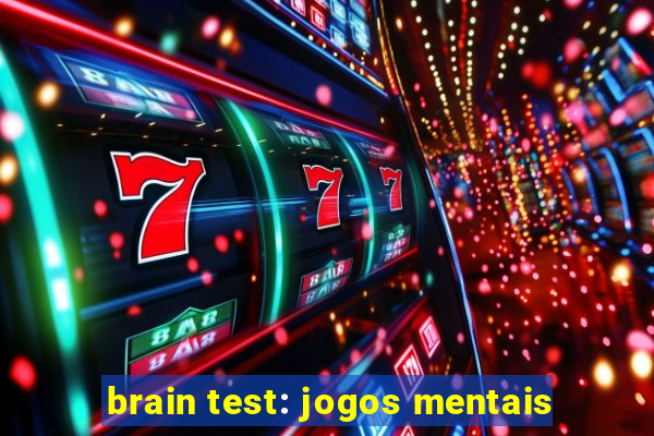 brain test: jogos mentais