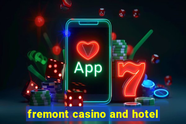 fremont casino and hotel