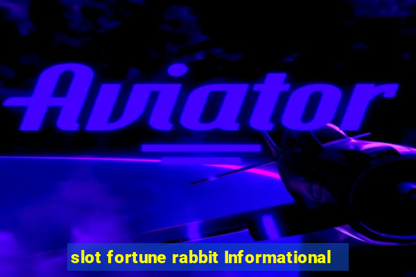 slot fortune rabbit Informational