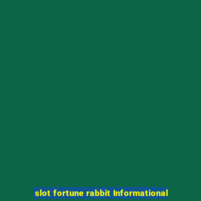 slot fortune rabbit Informational