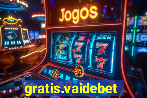 gratis.vaidebet