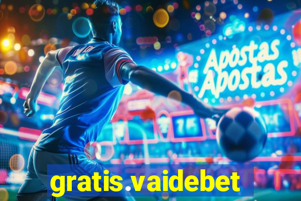 gratis.vaidebet