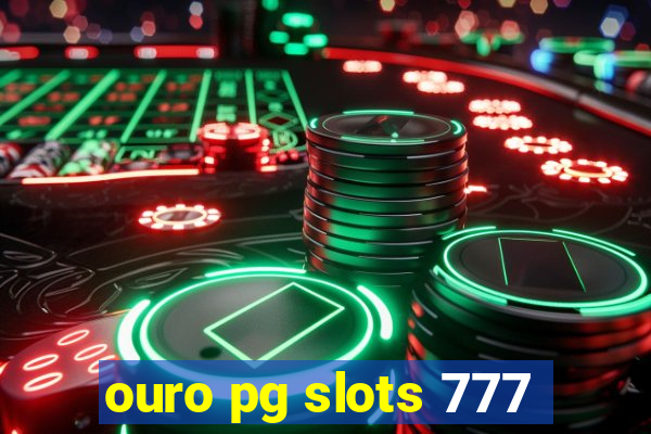 ouro pg slots 777