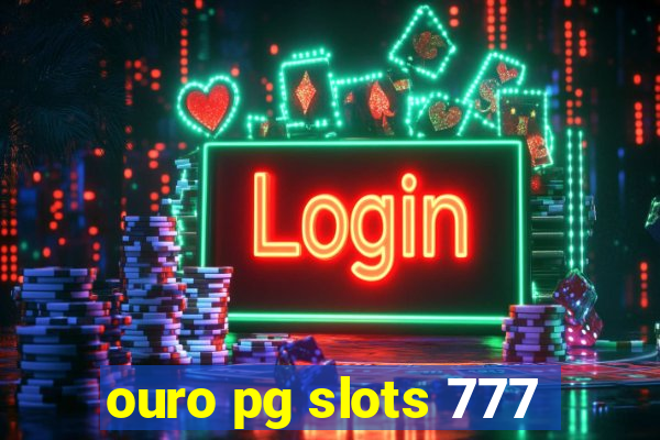 ouro pg slots 777