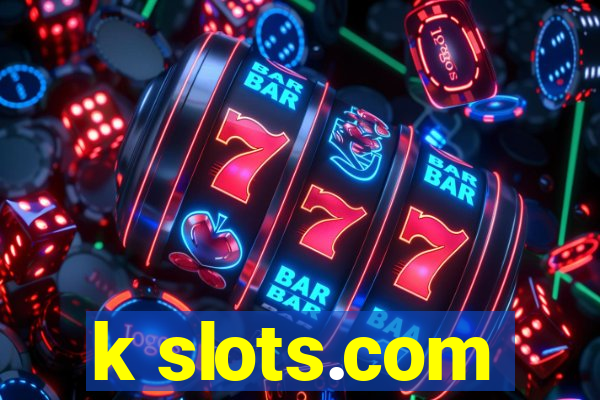 k slots.com