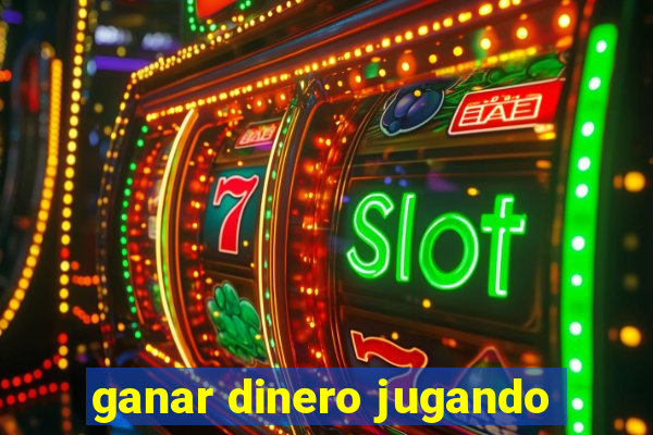 ganar dinero jugando