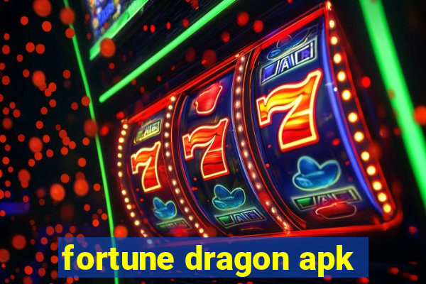 fortune dragon apk