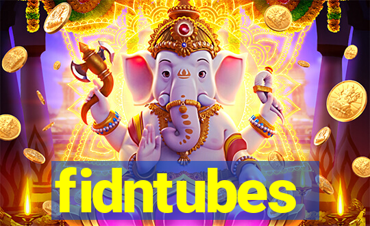 fidntubes