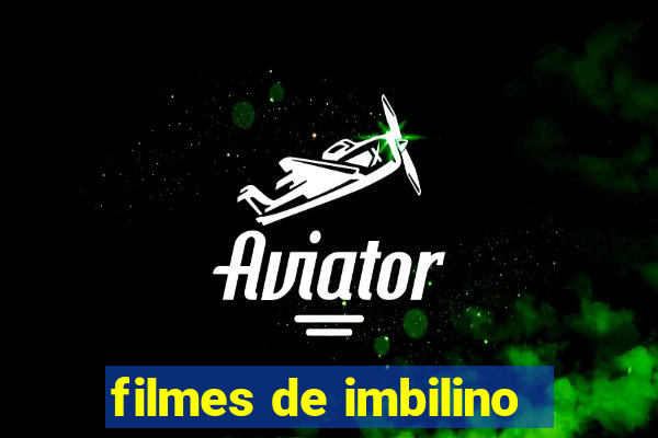 filmes de imbilino