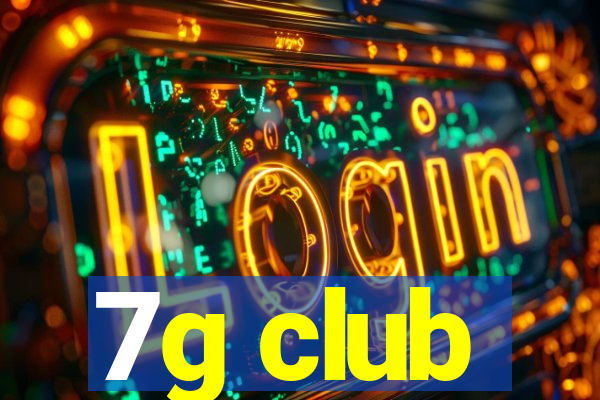 7g club