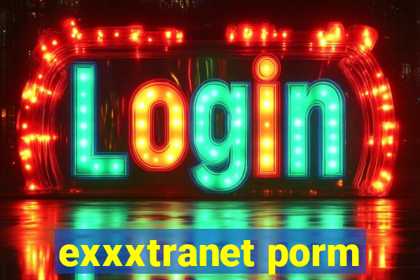 exxxtranet porm